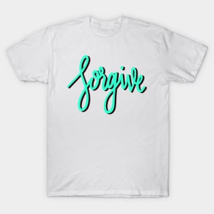 forgive T-Shirt